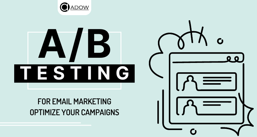 
A/B Testing for Email Marketing: Optimizing Your Campaigns